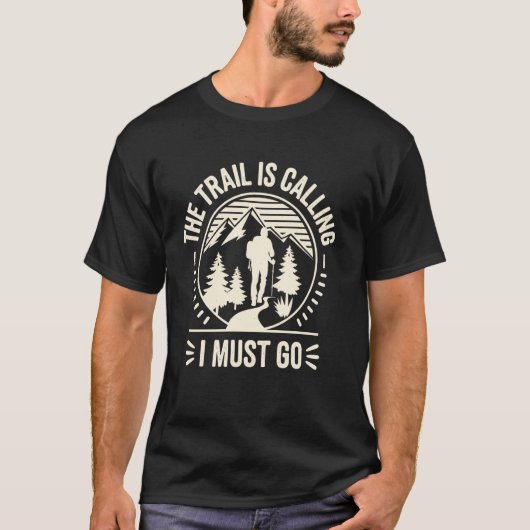 Het pad roept Wandelaar Grappig Wandelen T-shirt (Voorkant)
