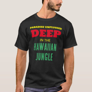 HET PARADIJS LIGT DIEP IN HET OERWOUD VAN HAWAÏ T-SHIRT