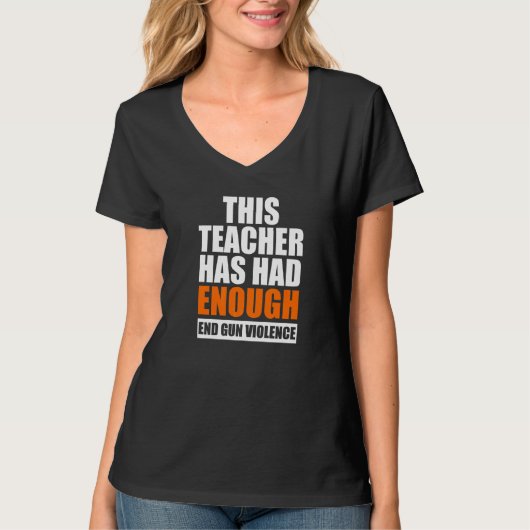 Het Pistool van het Eind heeft deze leraar genoeg T-shirt (Voorkant)