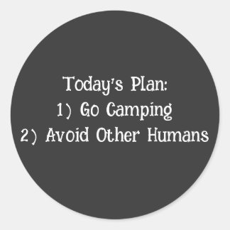 Het plan van vandaag: 1) Go Camping 2) Voorkom and Ronde Sticker