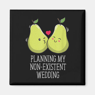 Het plannen van mijn niet bestaande bruiloft grapp magneet