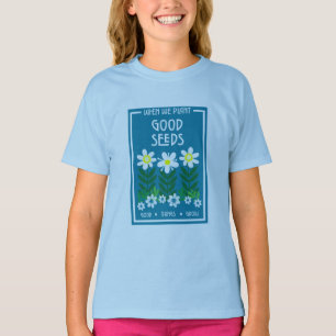 Het planten van Goede Motivatie Zaaigoed T-Shirt