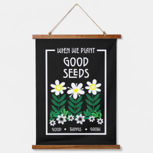 Het planten van Goede Motivatie Zaden Hangend Wandkleed