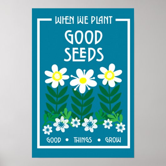 Het planten van Goede Motivatie Zaden Poster (Voorkant)