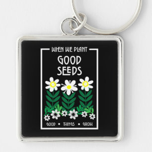 Het planten van Goede Motivatie Zaden Sleutelhanger