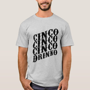 Het plezier ontketenen met Cinco de Drinko T-shirt