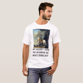 Het portret van Catherine de Grote, waarom kon ik  T-shirt (Voorkant volledig)