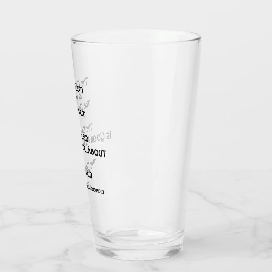 Het probleem is niet het probleem...bierpint glas (Links)