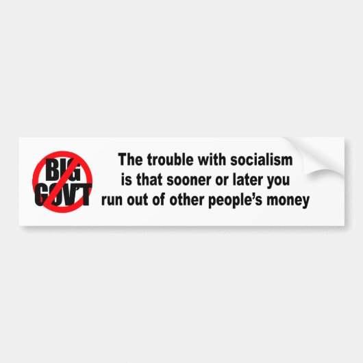 Het probleem met het socialisme is bumpersticker (Voorkant)