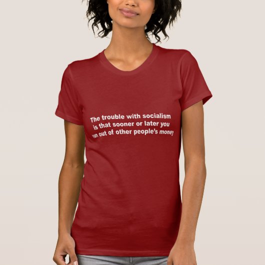 Het probleem met het socialisme is t-shirt (Voorkant)