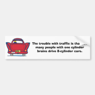 Het probleem met het verkeer... bumpersticker