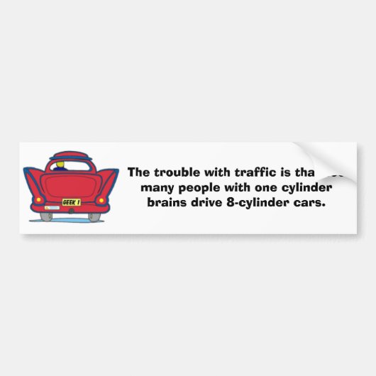 Het probleem met het verkeer... bumpersticker (Voorkant)