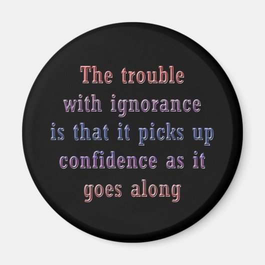 Het probleem met onwetendheid is dat magneet (Voorkant)