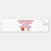 HET PROBLEEM MET SOCIALISME BUMPERSTICKER (Voorkant)