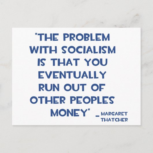 HET PROBLEEM MET SOCIALISME MARGARET THATCHER QUOT BRIEFKAART (Voorkant)