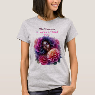 Het proces perfectioneert je! t-shirt