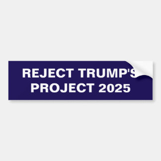 HET PROJECT VAN TRUMP VOOR 2025 AFWIJZEN BUMPERSTICKER