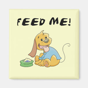 Het puppy voedt me T-shirts en Giften Magneet