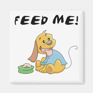 Het puppy voedt me T-shirts en Giften Magneet