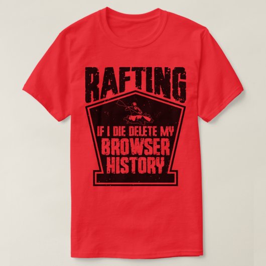 Het Rafting Delete Browser Geschiedenis Witte Vorm T-shirt (Design voorkant)