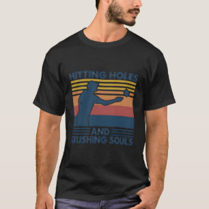 Het raken van gaten en verpletterende zielen Cornh T-shirt