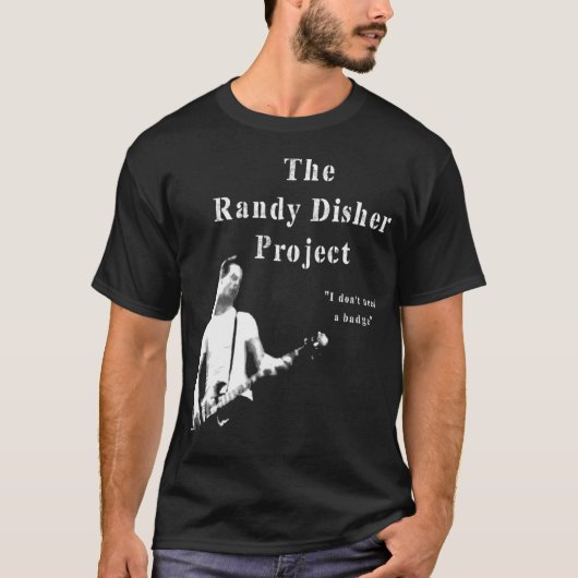 Het Randy Disher Project (1) T-shirt (Voorkant)