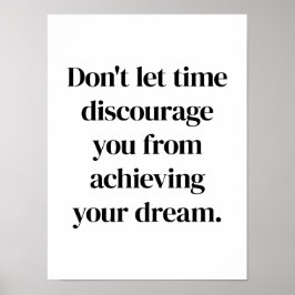 Het realiseren van uw droomPoster Poster