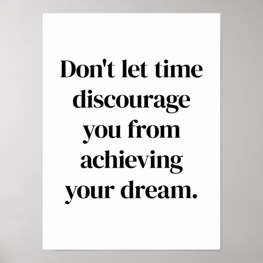 Het realiseren van uw droomPoster Poster (Voorkant)