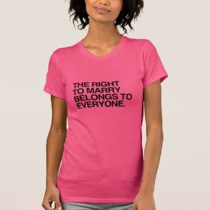 HET RECHT OM TE TROUWEN KOMT IEDEREEN TOE -.png T-shirt