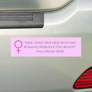 Het recht van Sarcastische vrouwen om Verse te kie Bumpersticker