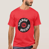 Het record wijzigen t-shirt (Voorkant)