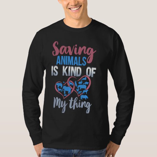 Het redden van dieren is een keiharde reddingsoper t-shirt (Voorkant)