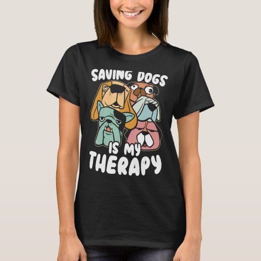 Het redden van honden is mijn dierentuin. t-shirt (Voorkant)