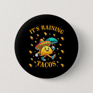 Het regent taco's Grappige taco liefhebbers Kinder Ronde Button 5,7 Cm