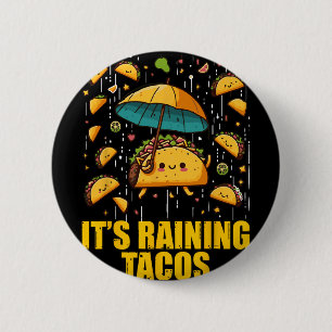 Het regent Tacos Grappige Taco Liefhebbers Kindere Ronde Button 5,7 Cm