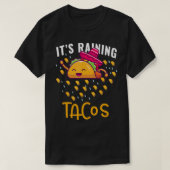 Het regent taco's Mexicaanse voedsel liefhebber T-shirt (Design voorkant)