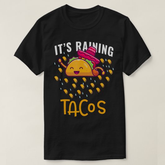 Het regent taco's Mexicaanse voedsel liefhebber T-shirt (Design voorkant)
