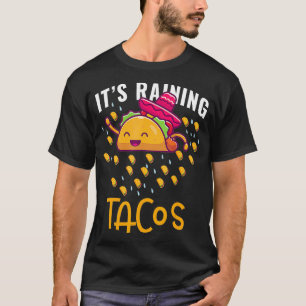 Het regent taco's Mexicaanse voedsel liefhebber T-shirt