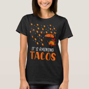 Het regent Tacos Mexican Taco Dinsdag Voorspelling T-shirt