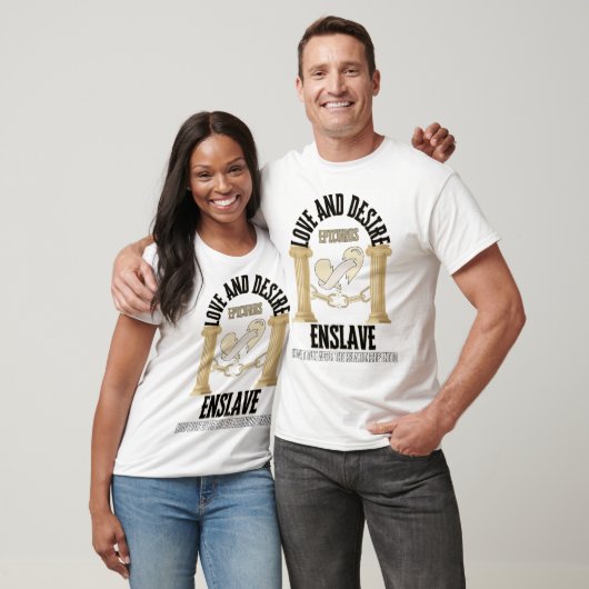 Het relatie eindigde Grappig- Epicurus Quote T-shirt (Unisex)