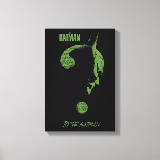 Het Riddler-vraagteken "To the Batman" Canvas Afdruk (Voorkant)