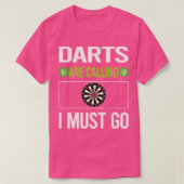 Het roept dat ik moet gaan Darts T-shirt (Design voorkant)