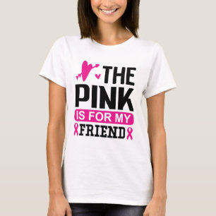 Het roze is voor mijn vriend t-shirt