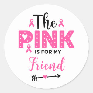 Het roze is voor mijn vriendin Borstkankerbewustzi Ronde Sticker