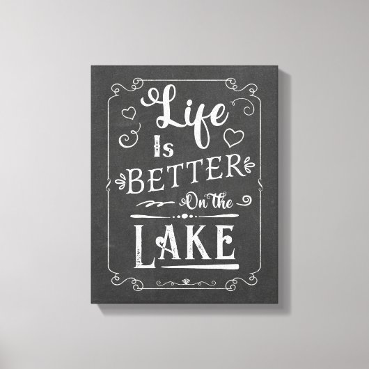 Het rustieke leven is beter op het Lake Chalkboard Canvas Afdruk (Voorkant)
