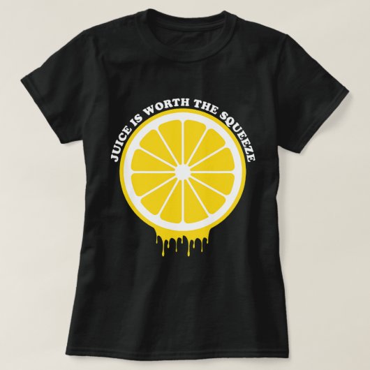 Het sap is de citroensap waard t-shirt (Design voorkant)