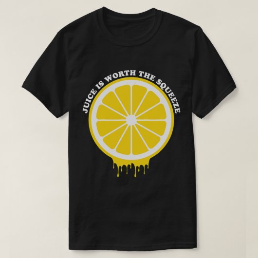 Het sap is de citroensap waard t-shirt (Design voorkant)