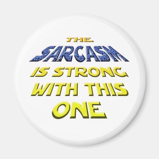 Het Sarcasme is sterk met deze Magneet (Voorkant)