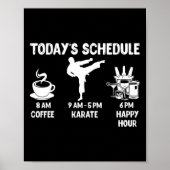 Het schema van vandaag Karate Gift - Grappig Graph Poster (Voorkant)