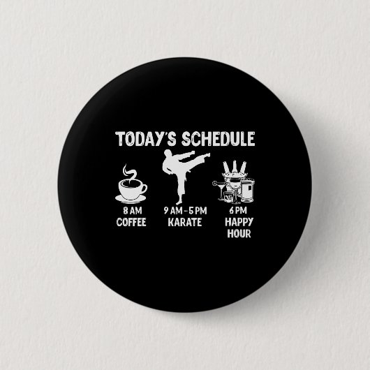 Het schema van vandaag Karate Gift - Grappig Graph Ronde Button 5,7 Cm (Voorkant)